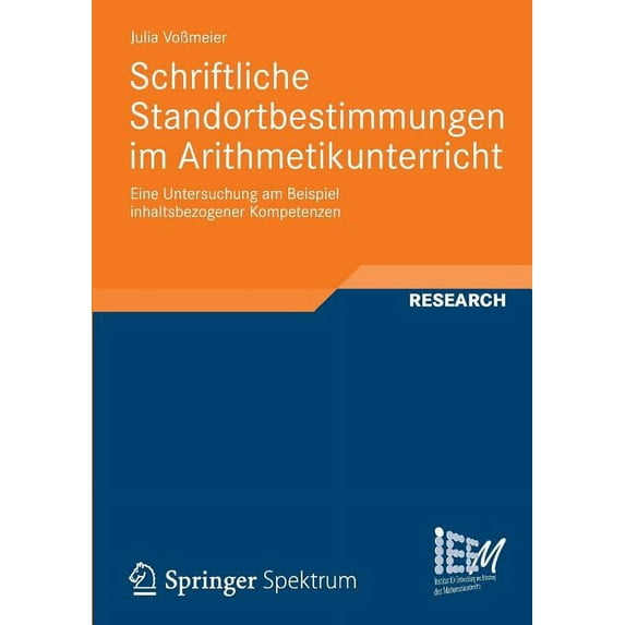 Dortmunder Beiträge Zur Entwicklung Und Schriftliche Standortbestimmungen Im Arithmetikunterricht: Eine Untersuchung Am Beispiel Inhaltsbezogener Kompetenzen, Book 5, (Paperback)