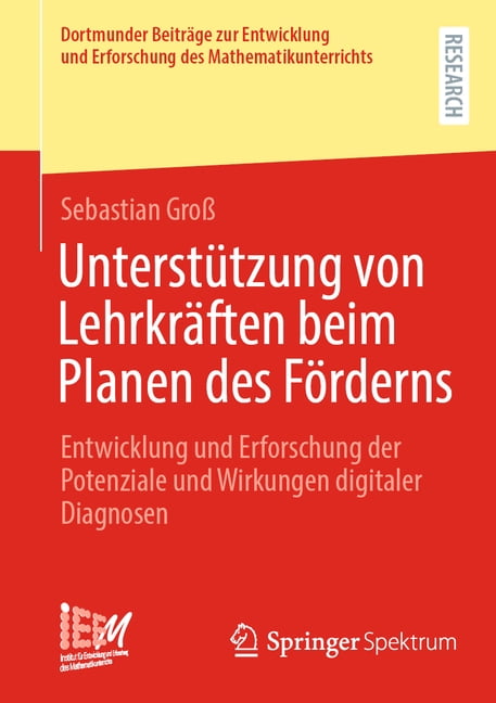 Dortmunder BeitrÃ¤ge Zur Entwicklung Und UnterstÃ¼tzung Von LehrkrÃ¤ften Beim Planen Des FÃ¶rderns: Entwicklung Und Erforschung Der Potenziale Und Wirkungen Digital, Book 63, (Paperback)