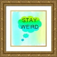 thumbnail image 1 of Dos Santos, Bella 20x20 Gold Ornate Wood Framed with Double Matting Museum Art Print Titled - Stay Weird, 1 of 4