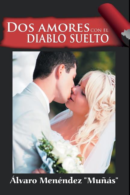 Dos amores con el diablo suelto (Paperback)