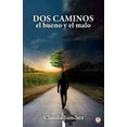thumbnail image 1 of Dos caminos, el bueno y el malo (Paperback), 1 of 1