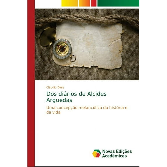Dos diários de Alcides Arguedas (Paperback)