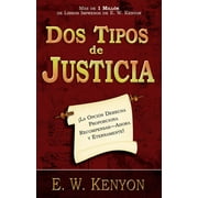 E W KENYON Dos tipos de justicia (Paperback)