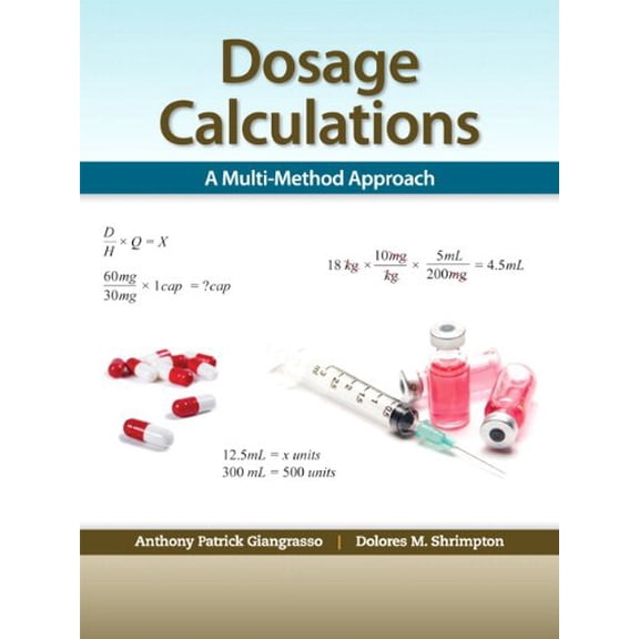 Pre-Owned Dosage Calculations : A Multi-Method Approach