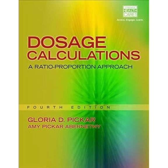 Dosage Calculations : A Ratio-Proportion Approach