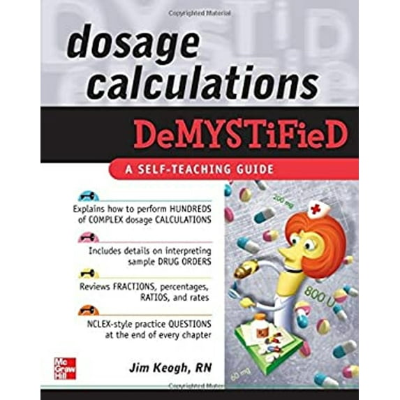 Pre-Owned Dosage Calculations Demystified (Paperback) 0071602844 9780071602846