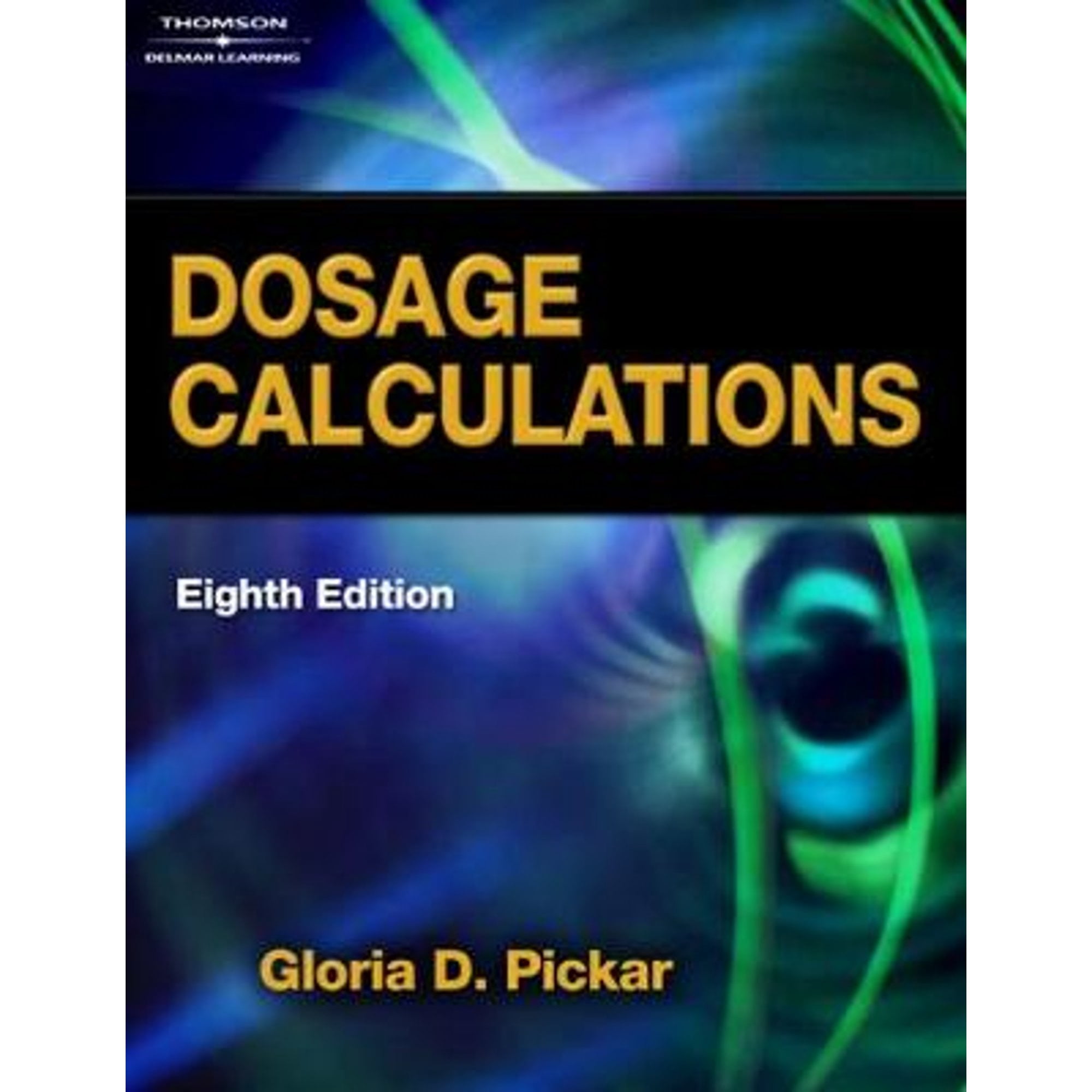 Dosage Calculations (Paperback) by Gloria D Pickar