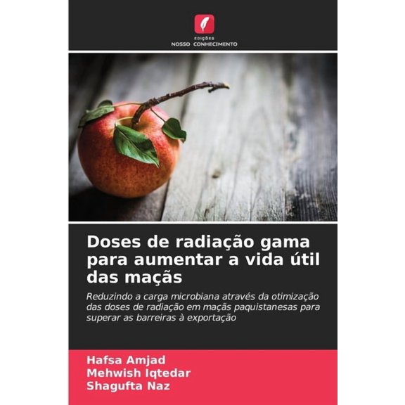 Doses de radiao gama para aumentar a vida til das mas, (Paperback)
