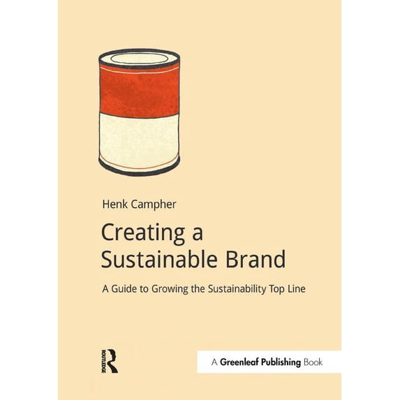 Doshorts Creating a Sustainable Brand: A Guide to Growing the Sustainability Top Line, (Paperback)