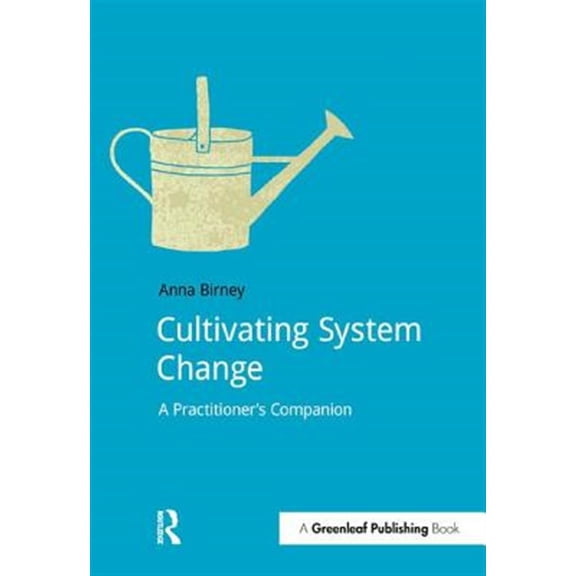 Pre-Owned Doshorts: Cultivating System Change: A Practitioner's Companion (Paperback)