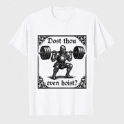 Dost Thou Even Hoist Funny Gothic deadlifting Gym Workout T-Shirt