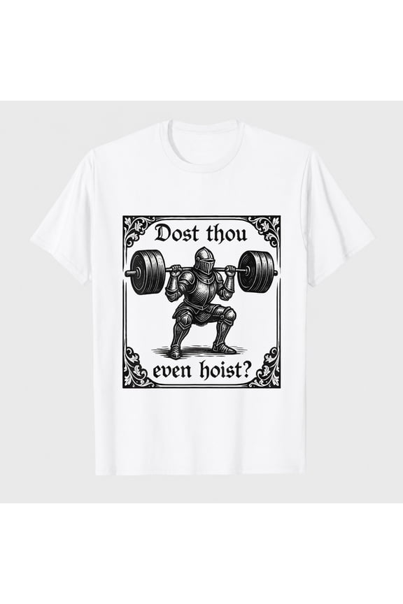 Dost Thou Even Hoist Funny Gothic deadlifting Gym Workout T-Shirt