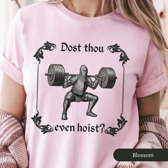 Dost Thou Even Hoist, Medieval Knight Shirt, Unisex Comfort Colors T-Shirt, Funny Medieval Tee,Gym Rat Gift,Blossom Color,Size L