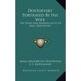 thumbnail image 1 of Dostoevsky Portrayed By His Wife: The Diary And Reminiscences Of Mme. Dostoevsky (Hardcover), 1 of 1