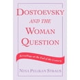 thumbnail image 1 of Dostoevsky and the Woman Question: Rereadings at the End of a Century, (Hardcover), 1 of 1
