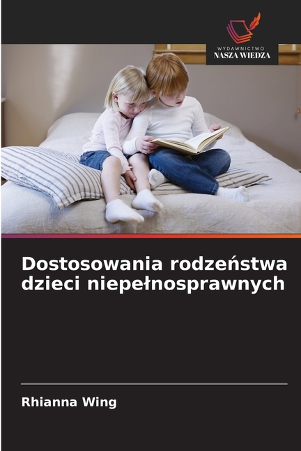 Dostosowania rodzeństwa dzieci niepelnosprawnych, (Paperback)