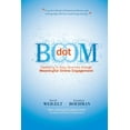 thumbnail image 1 of Dot Boom: Marketing to Baby Boomers Through Meaningful Online Engagement (Paperback) by David Weigelt, Jonathan Boehman, 1 of 1