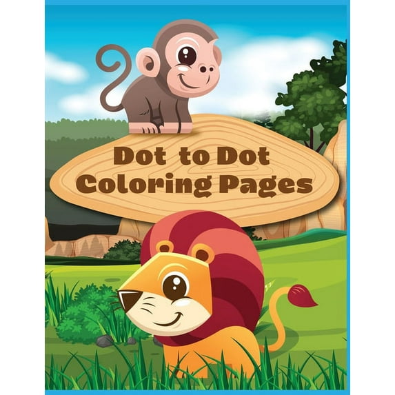 Dot to Dot Coloring pages : We have here the perfect dot to dot coloring pages, a book suitable for kids ages 3-5 and with connect the dot images for solving and coloring! (Paperback)