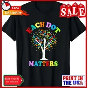 Dot Day Each Dot Matters Unity Tree Polka Dot Unisex Mom & Dad And Teacher T-Shirt