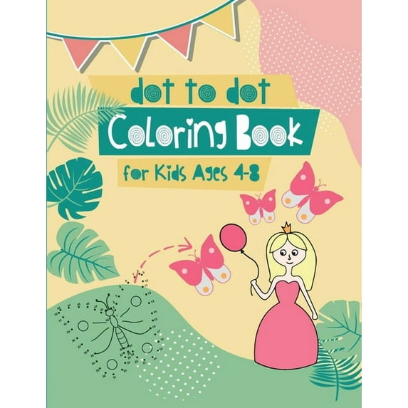 Dot to Dot Coloring Book for Kids Ages 4-8: 8x11 inch coloring book with 83 preprinted pages for children - Connect dots - Drawing and coloring (Paperback)