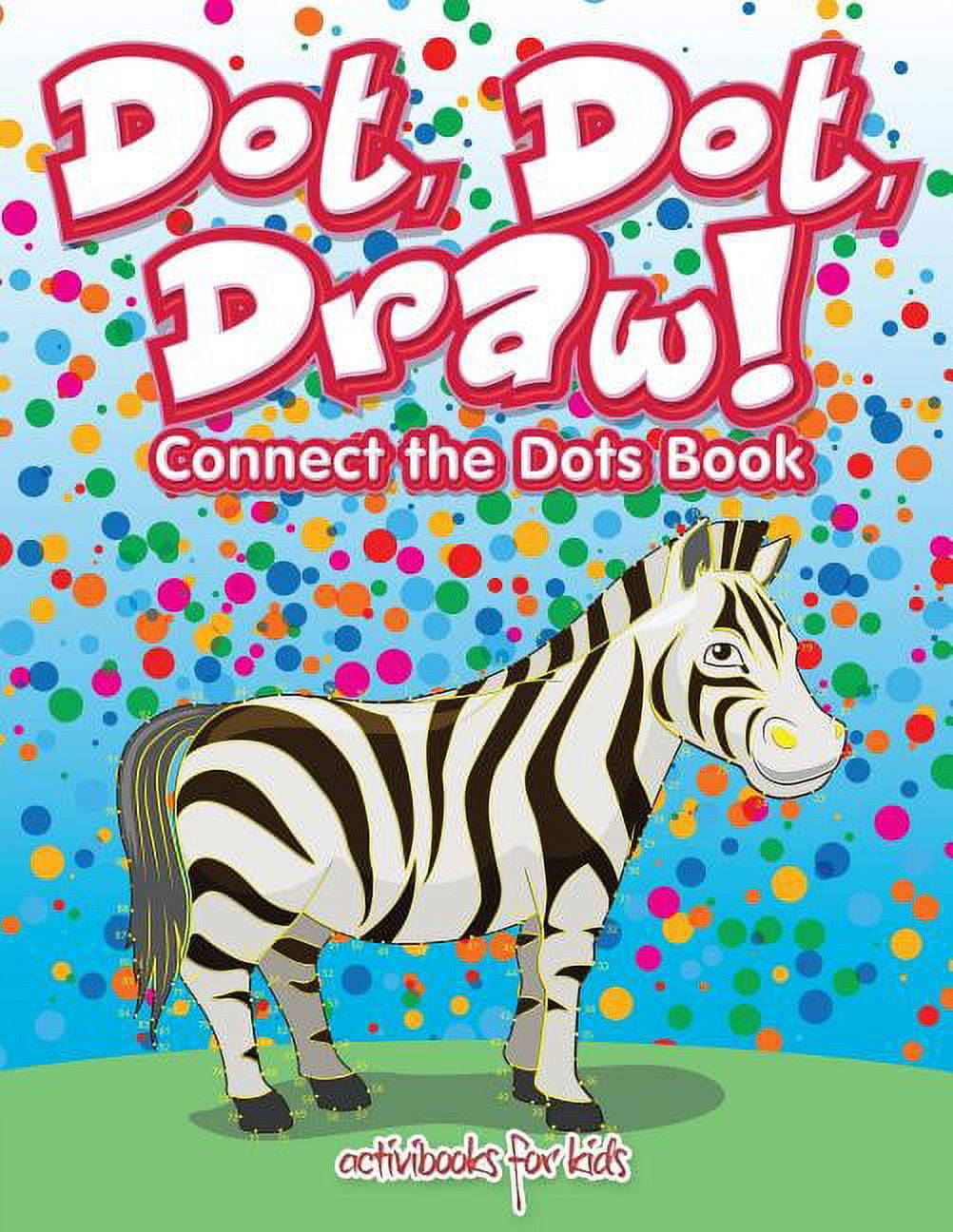 Dot, Dot, Draw! Connect the Dots Book, (Paperback)