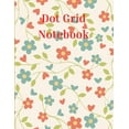 thumbnail image 1 of Dot Grid Notebook: Amazing Notebook Bullet Dotted Grid Dot Grid Journal for Drawing & Writing (Paperback), 1 of 1