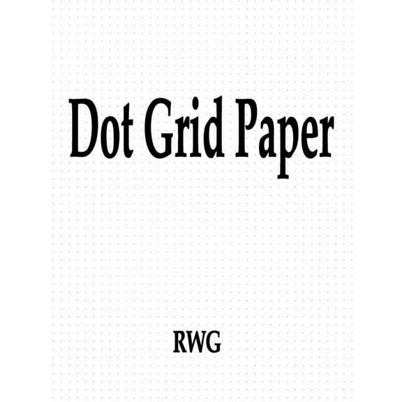 Dot Grid Paper: 100 Pages 8.5" X 11" (Paperback)