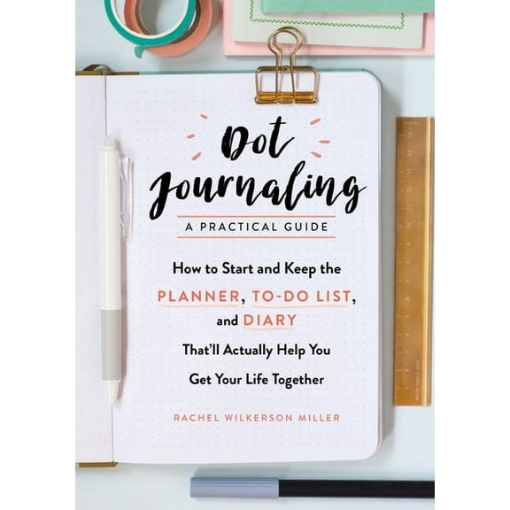 Dot Journaling—A Practical Guide - Paperback