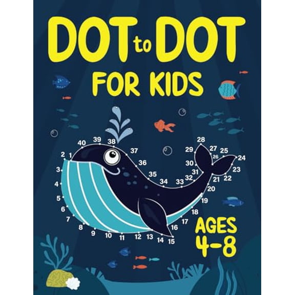 Dot to Dot for Kids Ages 4-8: 100 Fun Connect the Dots Puzzles for Children - Activity Book for Learning - Age 4-6, 6-8 Year Olds (Dot to Dot Books for Children) (Spiral Bound)