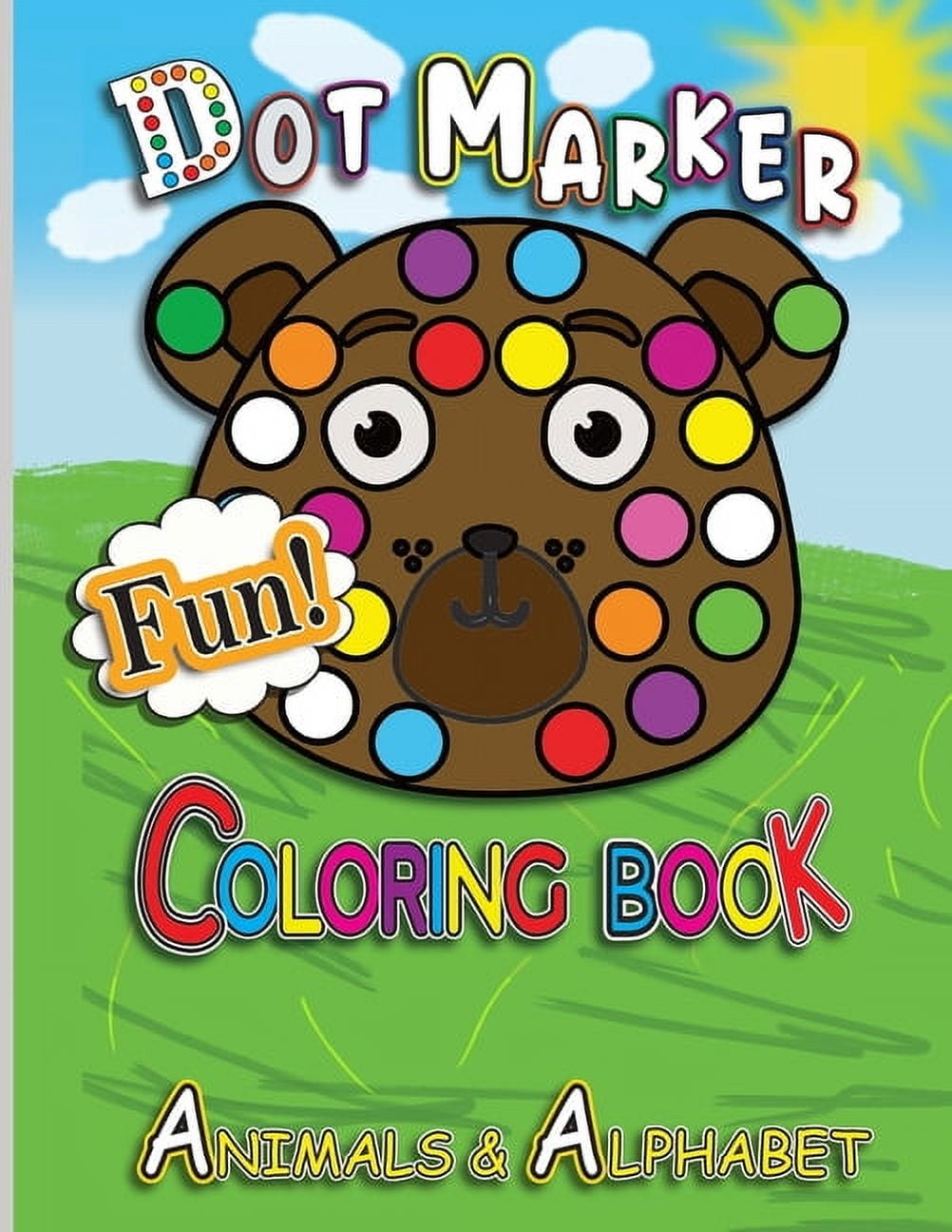 Dot Marker Coloring Book: Animals & Alphabet, for Kids ages 3-5 ...