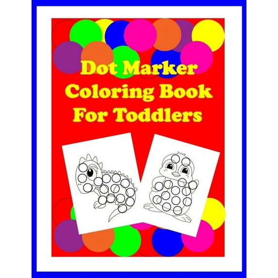 Dot Marker Coloring Book for Toddlers, (Paperback)