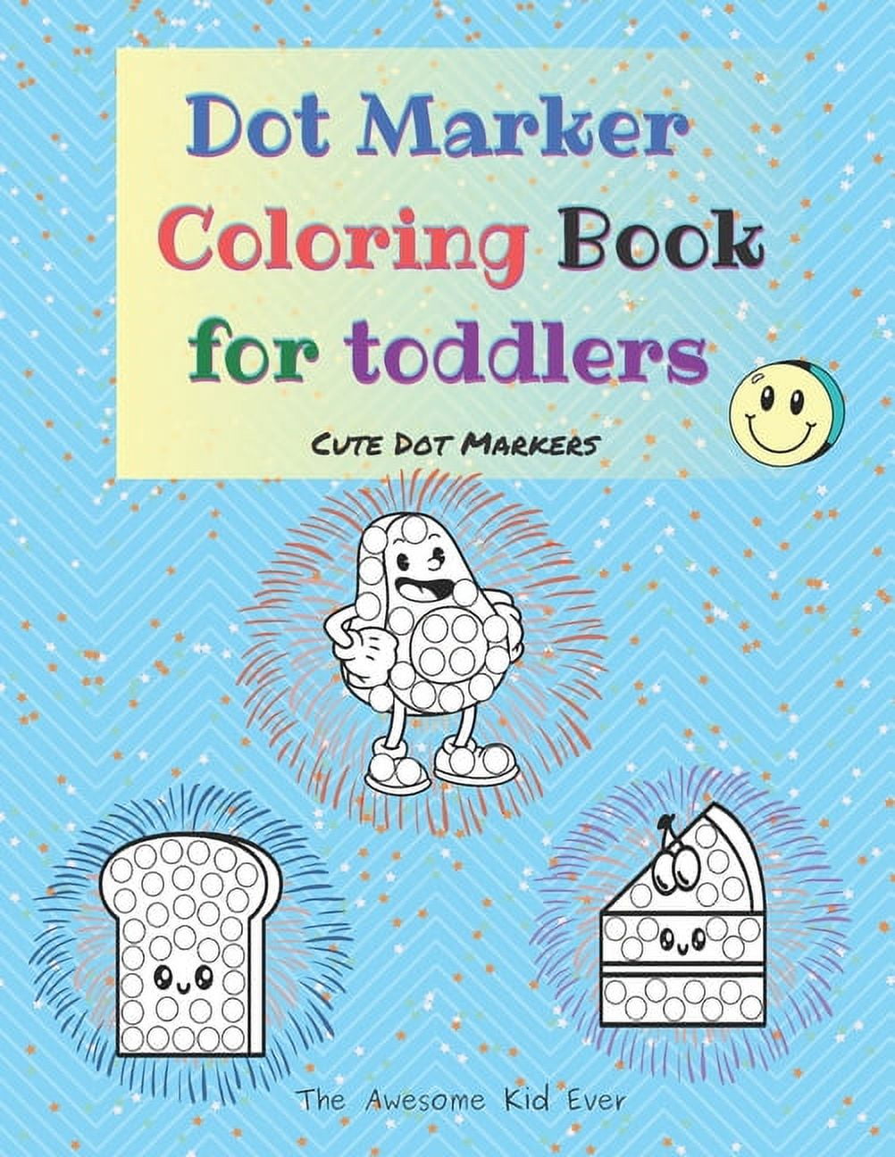 Dot Markers Activity Book: Super Cute Coloring for Toddlers, Girls and  Boys, Ages 1-3, 2-4, 3-5, with Big Dots for Paint Daubers: BJB Publishing:  9798393039479: : Books