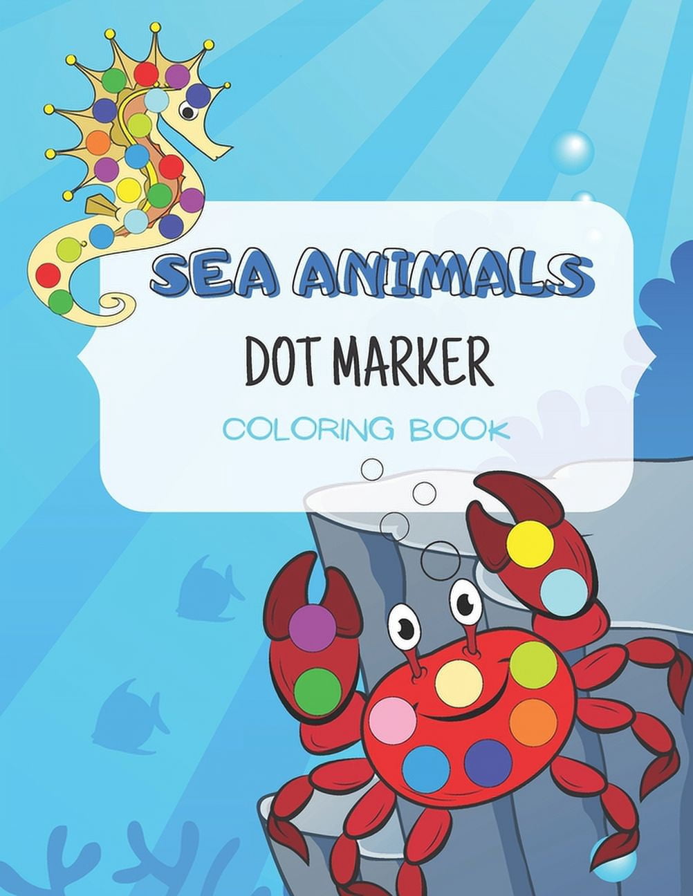 Dot Marker Coloring Books Sea Animals Dot Marker Coloring Book: for ...