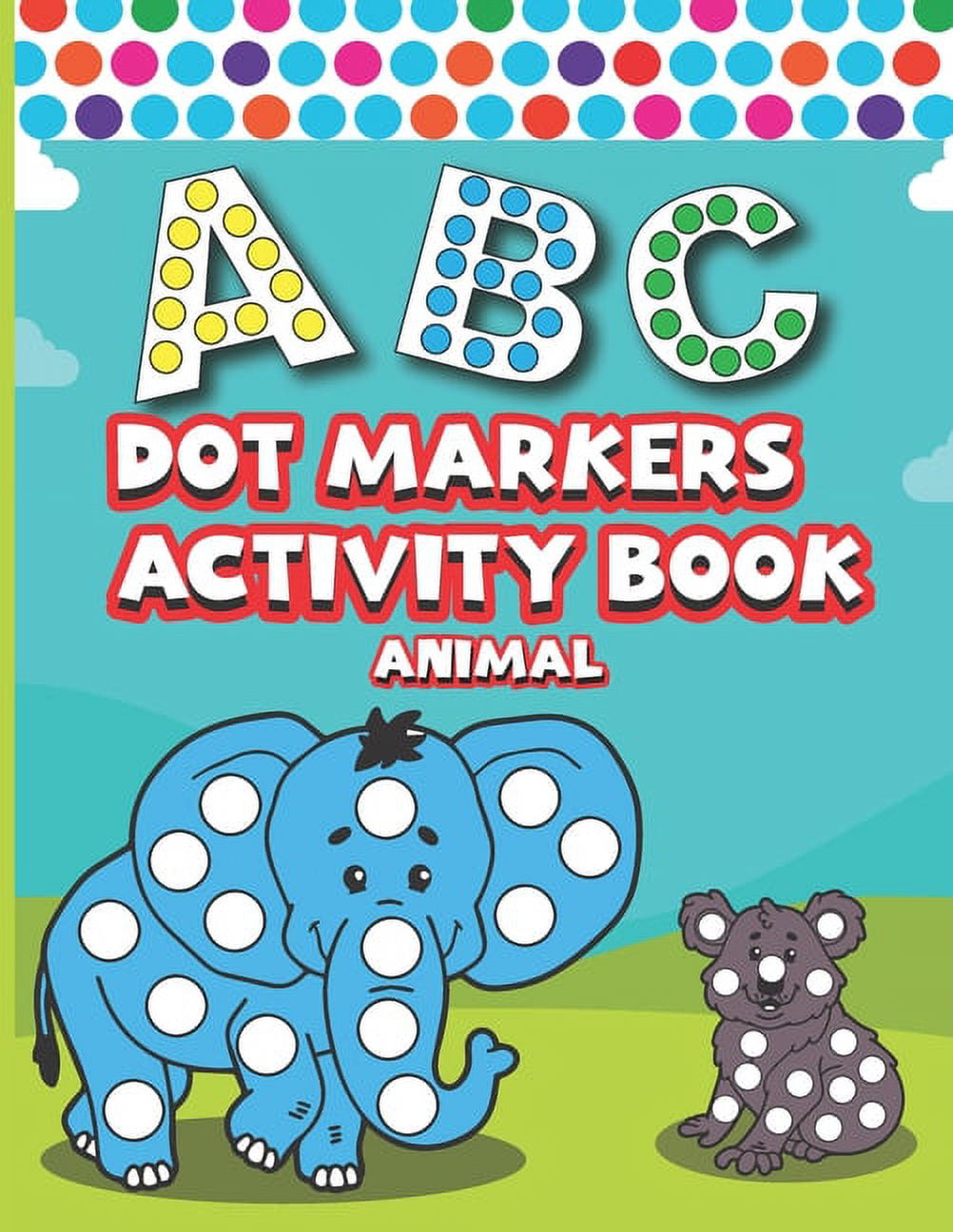 Dot Markers Activity Book ABC Animals Easy Guided BIG DOTS ABC