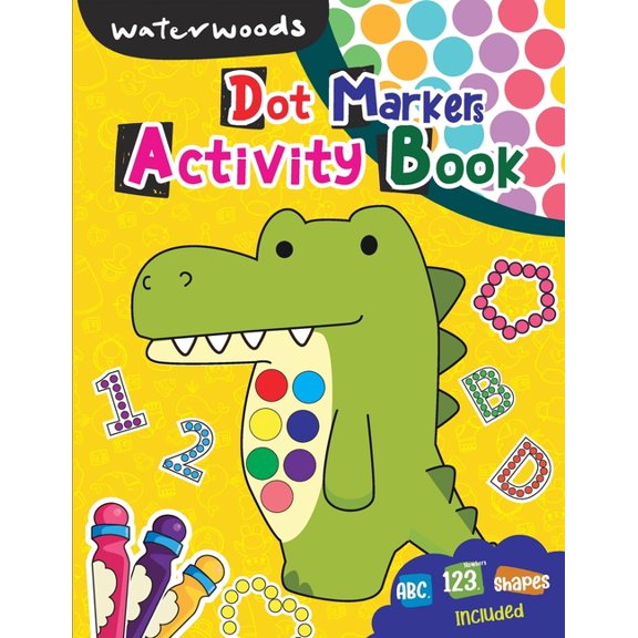 Dot Markers Activity Book: ABC Numbers & Shapes Included, (Paperback)