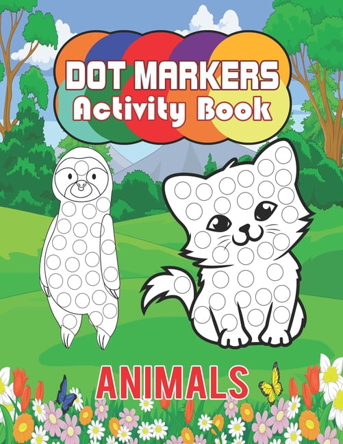 Dot Markers Activity Book For kids/Art Paint Daubers Kids Activity Coloring  Book: Easy Guided BIG DOTS - Do a dot page a day - Gift For Kids Ages 1-3,  (Paperback)