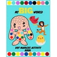 thumbnail image 1 of Dot Markers Activity Book: My BIG World: Large drawing dots are easy to direct and learn draw bitmap page daily. a gift , (Paperback), 1 of 1