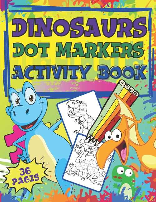 Dot Markers Activity Book ABC Dinosaurs: Dot Marker Coloring