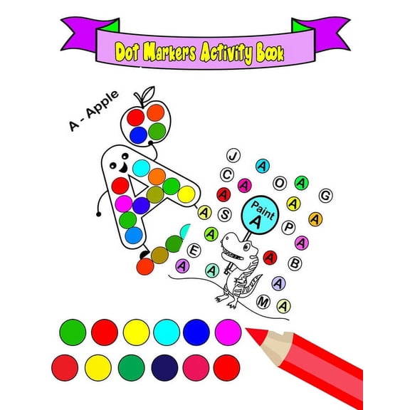 Dot Markers Activity Book: Do a dot coloring activity ABC book, (Paperback)