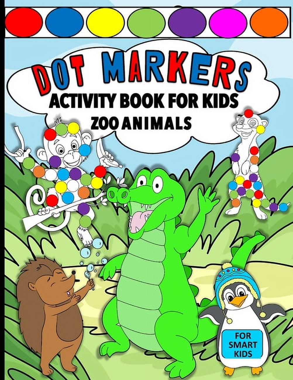 Dot Markers Activity Book For Kids: Zoo Animals For Smart Kids ...