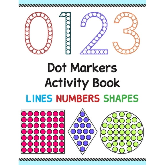 Dot Markers Activity Book: Lines Numbers and Shapes (Paperback)