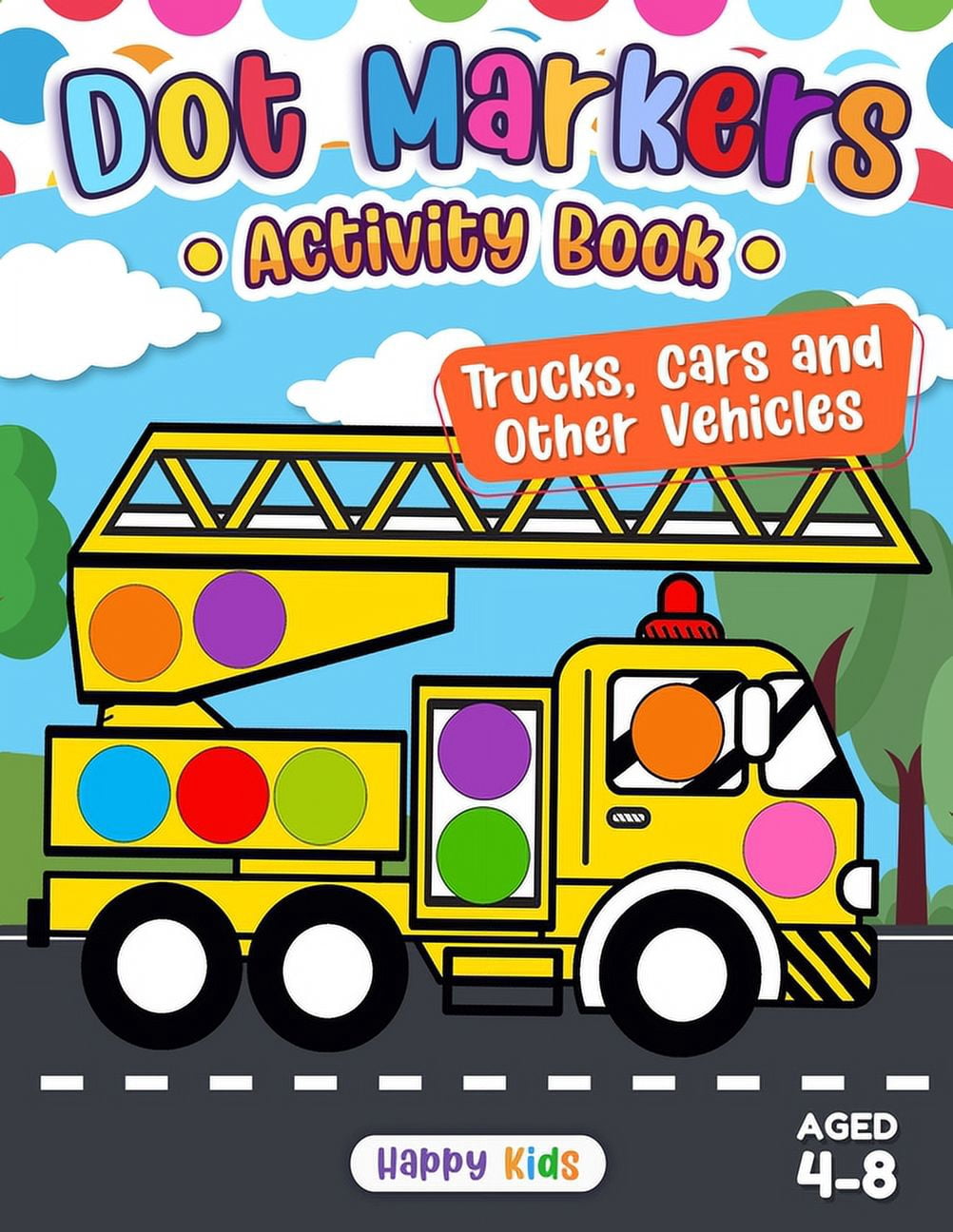 Dot Markers Activity Book: Trucks, Cars, and Other Vehicles, (Paperback ...