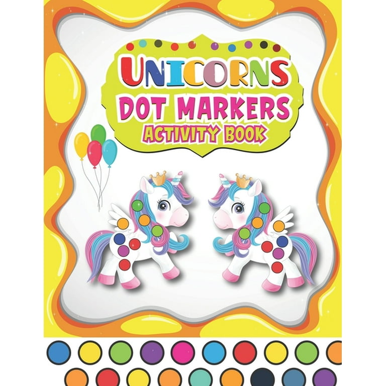 https://i5.walmartimages.com/seo/Dot-Markers-Activity-Book-Unicorns-A-Fun-And-Easy-Guided-BIG-DOTS-Coloring-For-Kids-Toddlers-Preschool-Kindergarten-Activities-Gifts-Toddler-Girls-Bo_8ce3bdaa-8731-422e-943f-726c24fa75a8.977929d3ecbc86788d7e31f1fe147654.jpeg?odnHeight=768&odnWidth=768&odnBg=FFFFFF