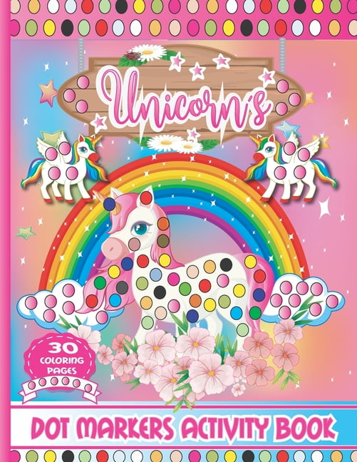 Dot Markers Activity Book Unicorn - Do A Dot Art Coloring Book For