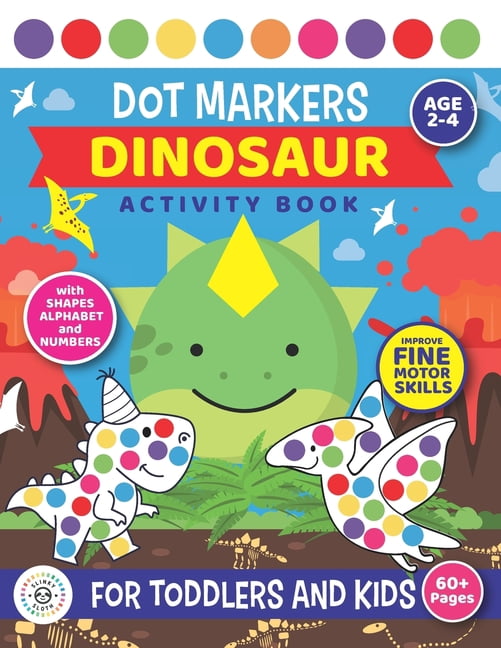 Dot Markers Dinosaur Activity Book For Toddlers and Kids: Age 2 - 4 ...