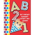 thumbnail image 1 of Dot Markers Numbers Letters and Shapes: Easy Guided Big Dots That Perfectly Fit The Dot Markers - Designed for Toddler (Paperback), 1 of 5