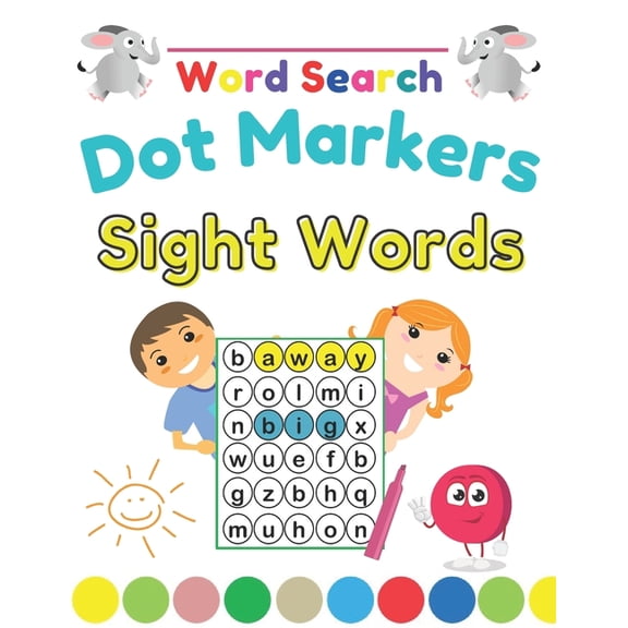 Dot Markers Sight Words Word Search: Fun and Educational Large Print Word Search Puzzles To Keep Your Child Entertained For Hours, Beginning Reading Preschool, Kindergarten and 1st Grade (Paperback)