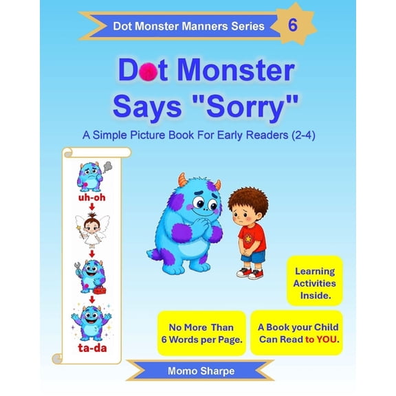 Dot Monster Dot Monster Says "Sorry": A Simple Picture Book for Early Readers (2-4), Book 6, (Paperback)