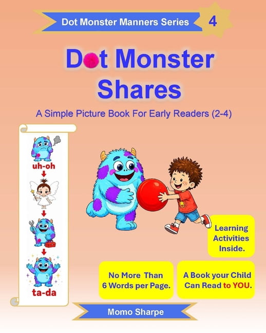 Dot Monster Dot Monster Shares: A Simple Picture Book for Early Readers (2-4), Book 4, (Paperback)
