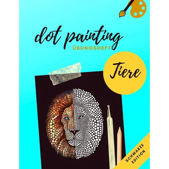 Dot Painting Übungsheft Tiere schwarze Edition: Übungsblock mit Punktmalerei und Dotting vorlagen von 50 verschiedenen Tieren auf schwarzen Hintergrund Dot Art Heft mit verschiedenen Malvorlagen zum Ü